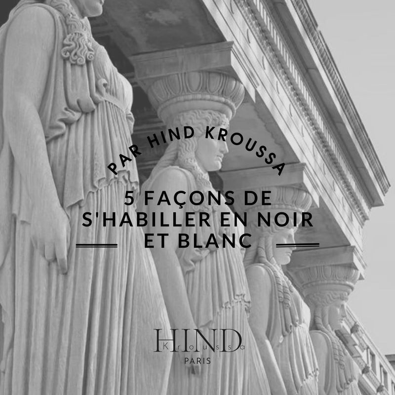 5 façons de s'habiller en noir et blanc