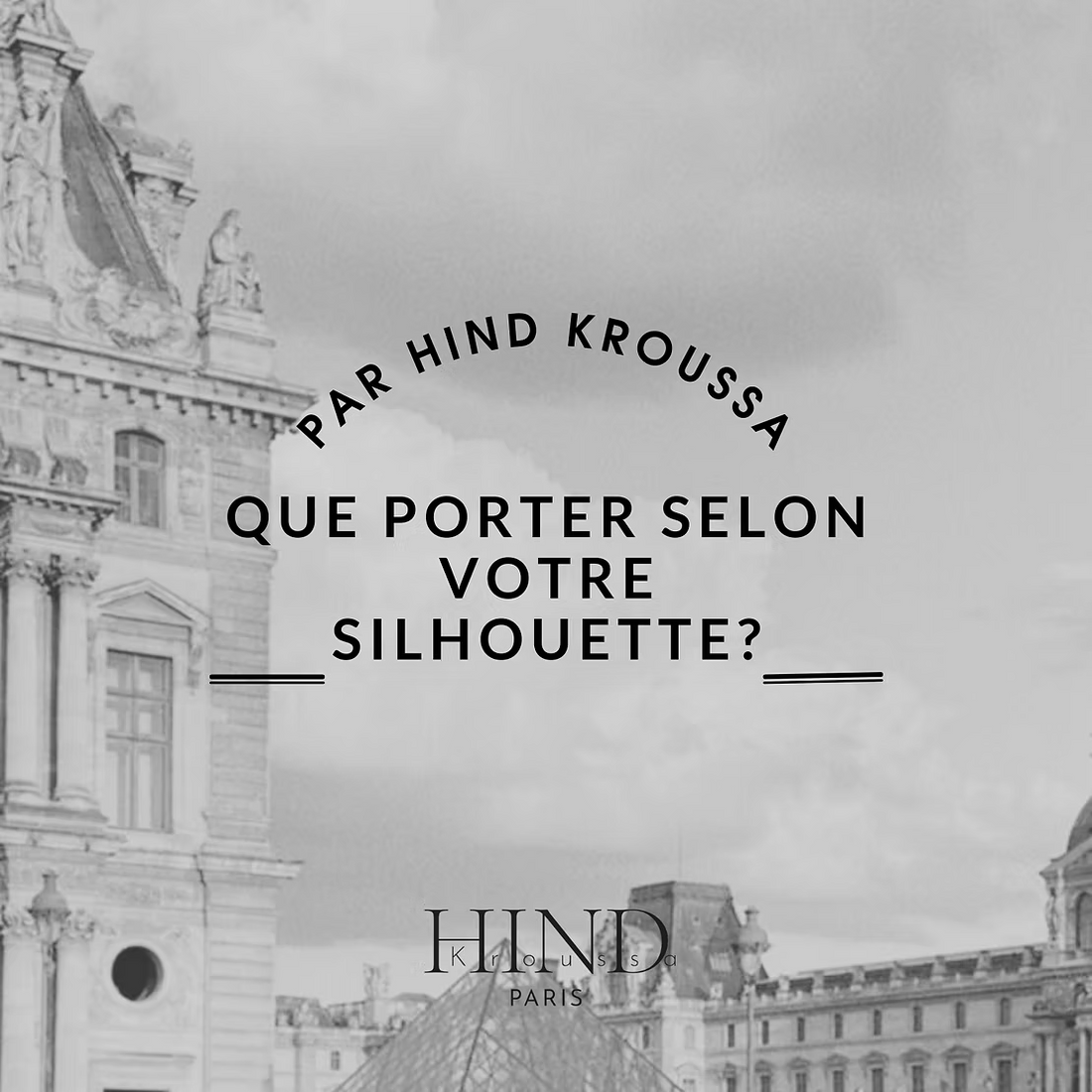 Que porter selon votre silhouette?